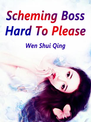 Scheming Boss Hard To Please